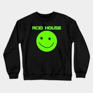 ACID HOUSE MUSIC - collector from the 90s green fluo edition Crewneck Sweatshirt